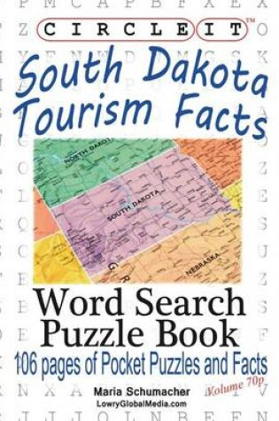 Cover of Circle It, South Dakota Tourism Facts, Pocket Size, Word Search, Puzzle Book