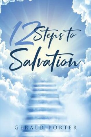 Cover of 12 Steps to Salvation