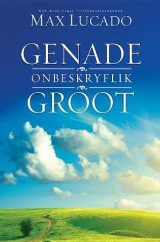 Cover of Genade Onbeskryflik Groot