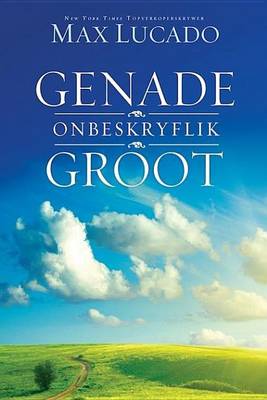 Book cover for Genade Onbeskryflik Groot