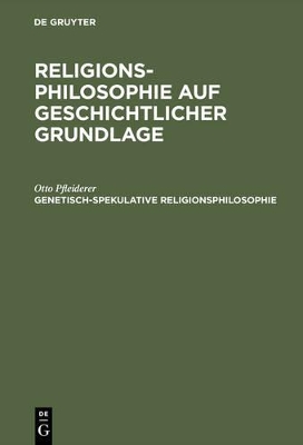 Book cover for Religionsphilosophie auf geschichtlicher Grundlage, Genetisch-spekulative Religionsphilosophie