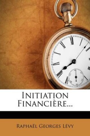 Cover of Initiation Financiere...