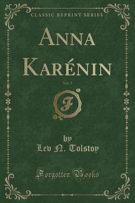 Book cover for Anna Karénin, Vol. 3 (Classic Reprint)