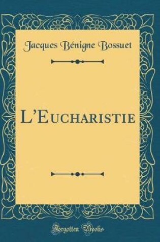 Cover of L'Eucharistie (Classic Reprint)