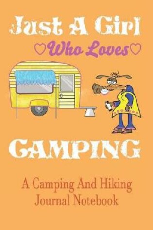 Cover of Just A Girl Who loves Camping