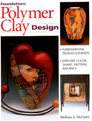 Cover of Foundations in Polymer Clay Design