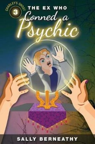 Cover of The Ex Who Conned a Psychic