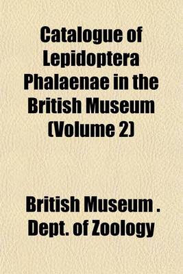 Book cover for Catalogue of Lepidoptera Phalaenae in the British Museum (Volume 2)