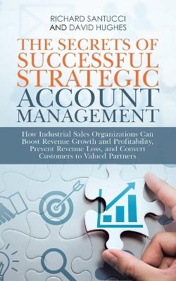 Book cover for The Secrets of Successful Strategic Account Management
