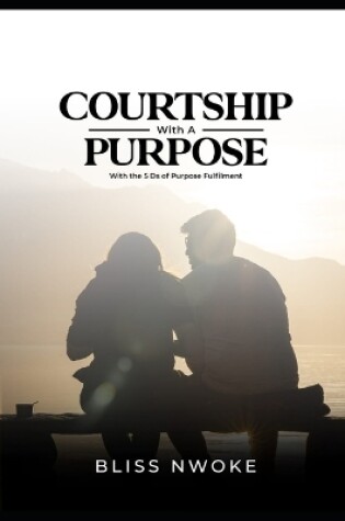 Cover of Courtship With A Purpose