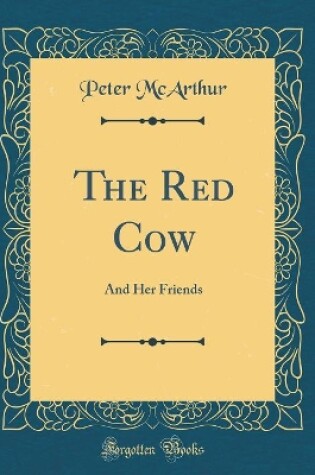 Cover of The Red Cow: And Her Friends (Classic Reprint)