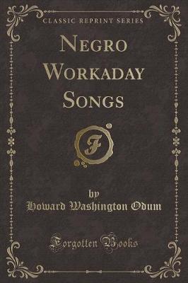 Book cover for Negro Workaday Songs (Classic Reprint)