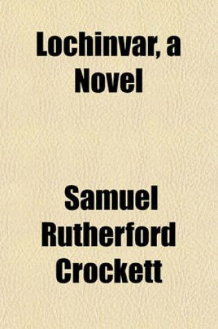 Cover of Lochinvar, a Novel