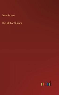 Book cover for The Mill of Silence