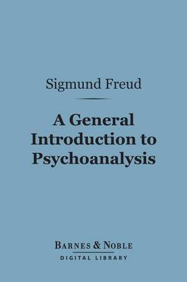 Cover of A General Introduction to Psychoanalysis (Barnes & Noble Digital Library)