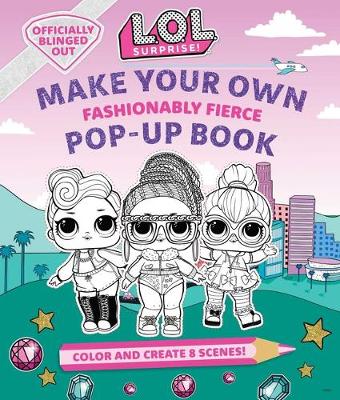 Cover of Make Your Own Pop-Up Book: Fashionably Fierce