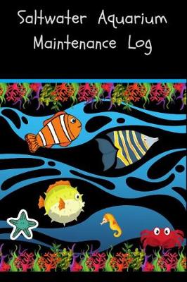 Book cover for Saltwater Aquarium Maintenance Log