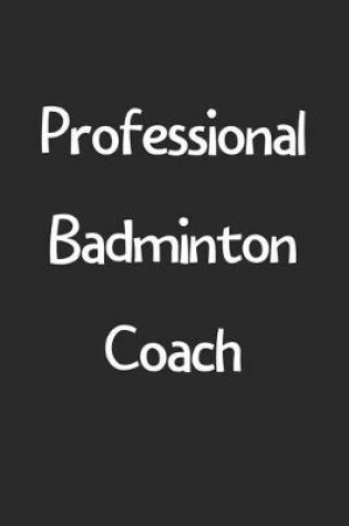 Cover of Professional Badminton Coach