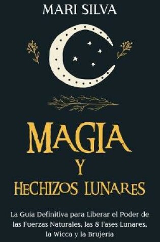 Cover of Magia y Hechizos Lunares