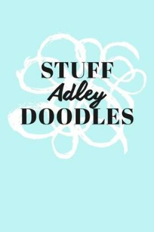 Cover of Stuff Adley Doodles