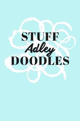 Book cover for Stuff Adley Doodles