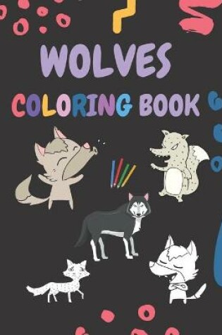 Cover of Wolves Coloring Book