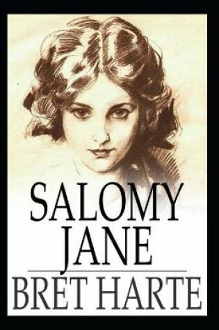 Cover of Salomy Jane Classic Edition(Illustrated)