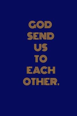 Book cover for God Send Us to Each Other.