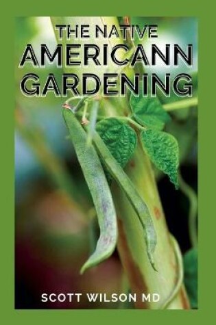 Cover of The Native Americann Gardening