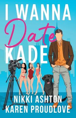 Book cover for I Wanna Date Kade