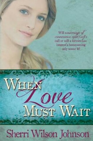 Cover of When Love Must Wait