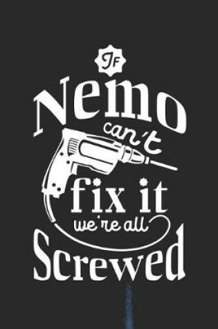 Cover of If Nemo Can't Fix It We're All Screwed