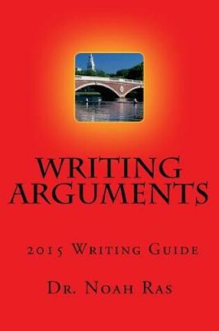 Cover of Writing Arguments 2015 Writing Guide