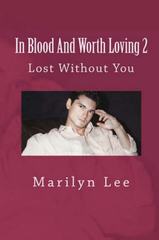 Cover of In Blood And Worth Loving 2