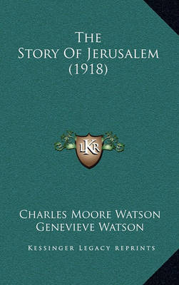 Book cover for The Story Of Jerusalem (1918)