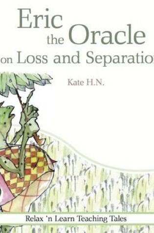 Cover of Eric the Oracle on Loss and Separation