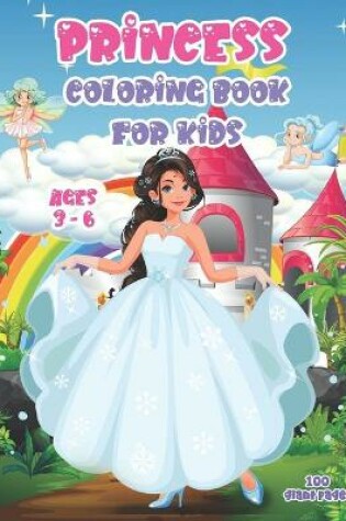 Cover of Princess Coloring Book for Kids Ages 3-6