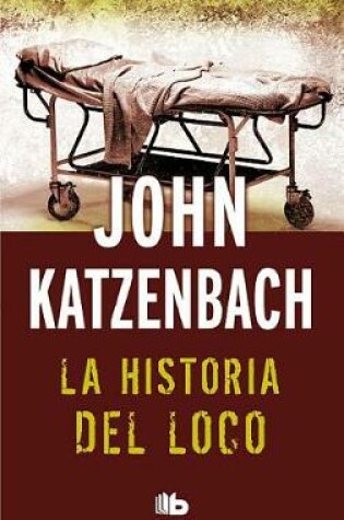 Cover of La Historia del Loco / The Madman's Tale