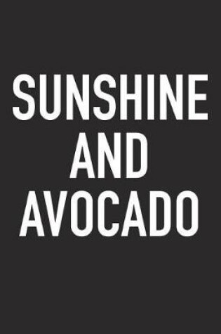 Cover of Sunshine and Avocado