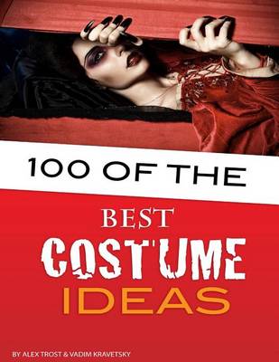 Book cover for 100 of the Best Costume Ideas