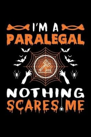 Cover of I'm A Paralegal Nothing Scares Me