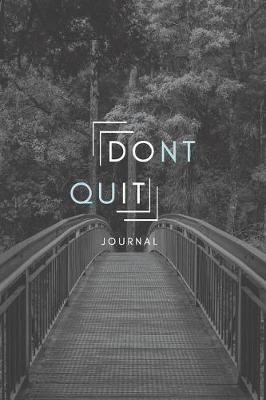 Book cover for Don't Quit Journal