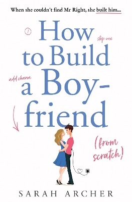 Book cover for How to Build a Boyfriend from Scratch