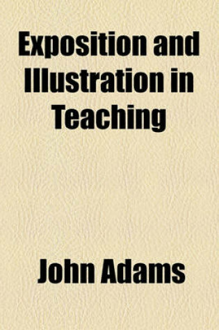 Cover of Exposition and Illustration in Teaching