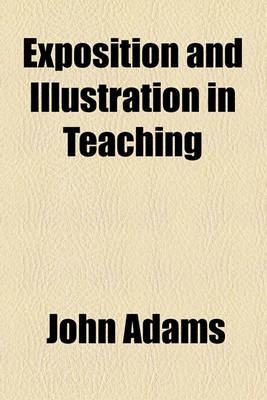 Book cover for Exposition and Illustration in Teaching