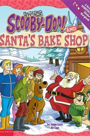 Cover of Scooby-Doo and Santa's Bake Shop Scratch-N-Sniff