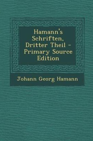 Cover of Hamann's Schriften, Dritter Theil - Primary Source Edition