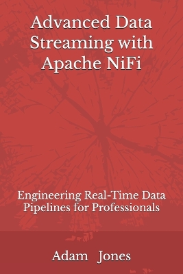 Book cover for Advanced Data Streaming with Apache NiFi