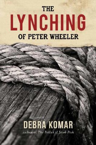 Cover of The Lynching of Peter Wheeler