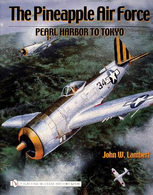Book cover for Pineapple Air Force: : Pearl Harbor to Tokyo